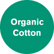 Made of certified Organic Cotton, grown without chemical pesticides and fertilizers.