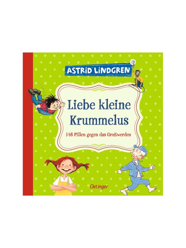 Liebe kleine Krummelus: 148 Pillen gegen das Großwerden - Tyska