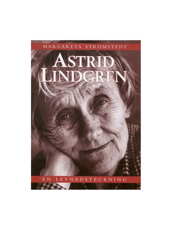 Astrid Lindgren – En levnadsteckning