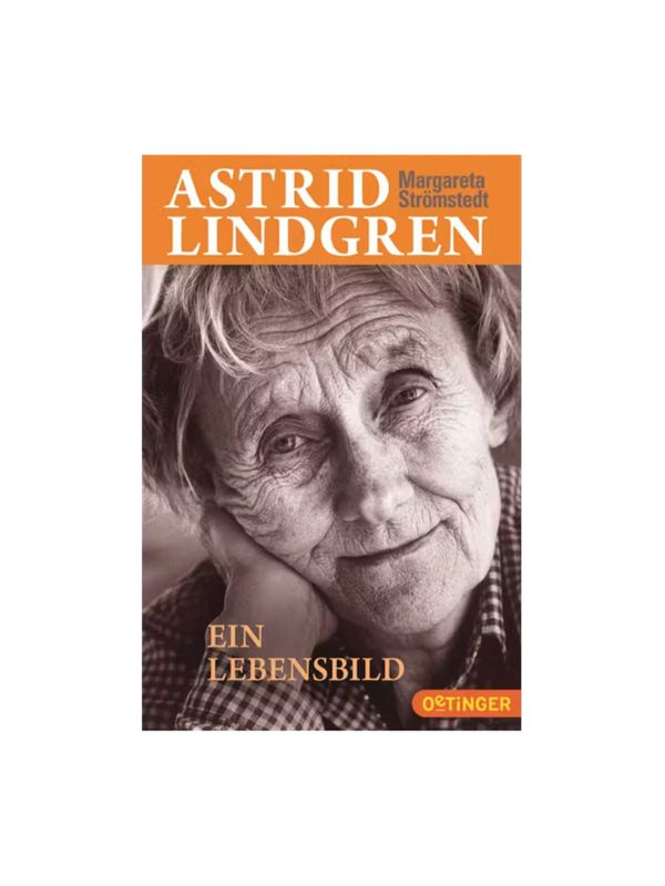 Astrid Lindgren - Ein Lebensbild