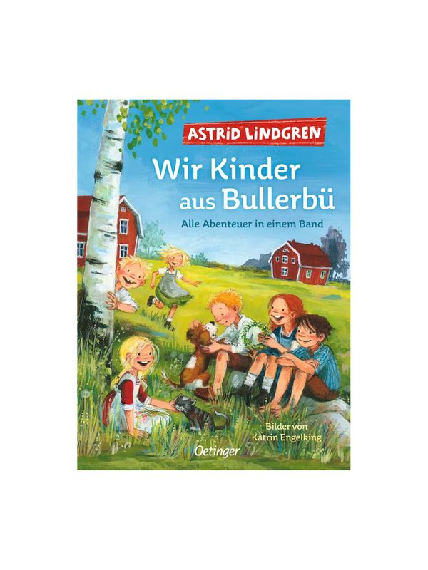 Wir Kinder aus Bullerbü - Alle Abenteuer in einem Band