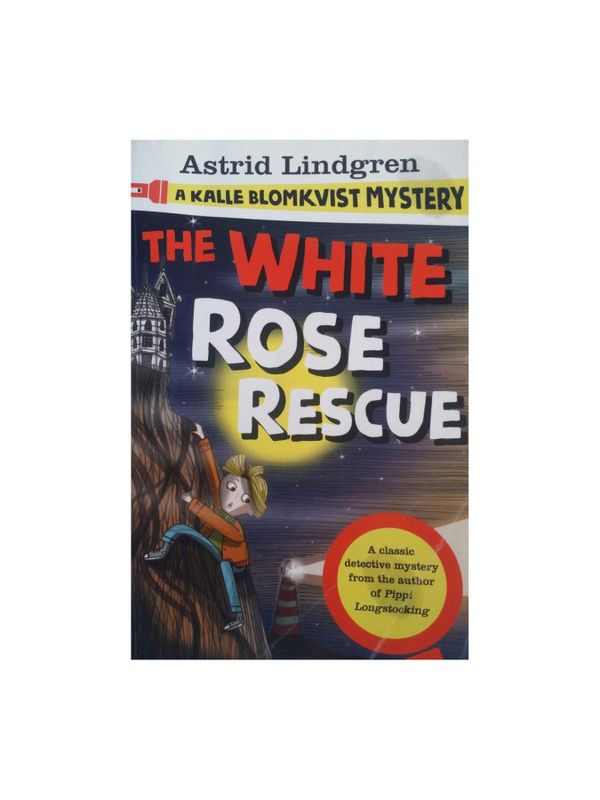 A Kalle Blomkvist Mystery: White Rose Rescue
