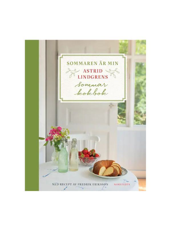 Sommaren är min - Astrid Lindgrens Sommarkokbok