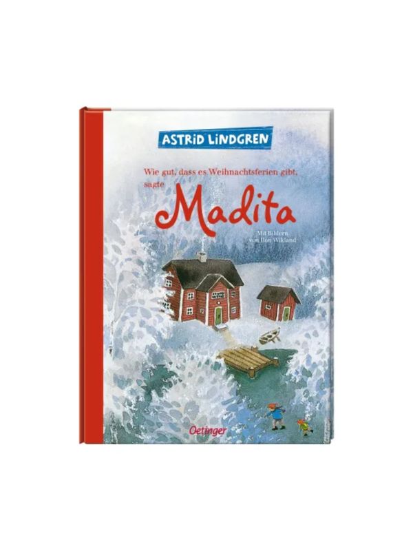 Wie gut, dass es Weihnachtsferien gibt, sagte Madita