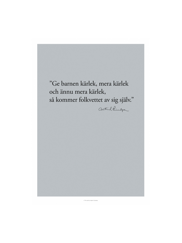 Poster Astrid Lindgren Citat - Ge barnen kärlek 13x18 cm