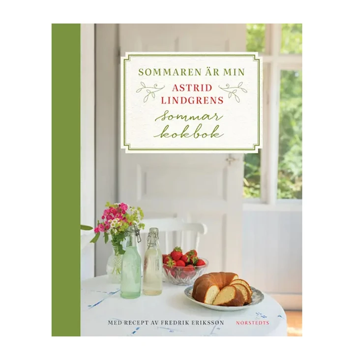 Sommaren är min - Astrid Lindgrens Sommarkokbok