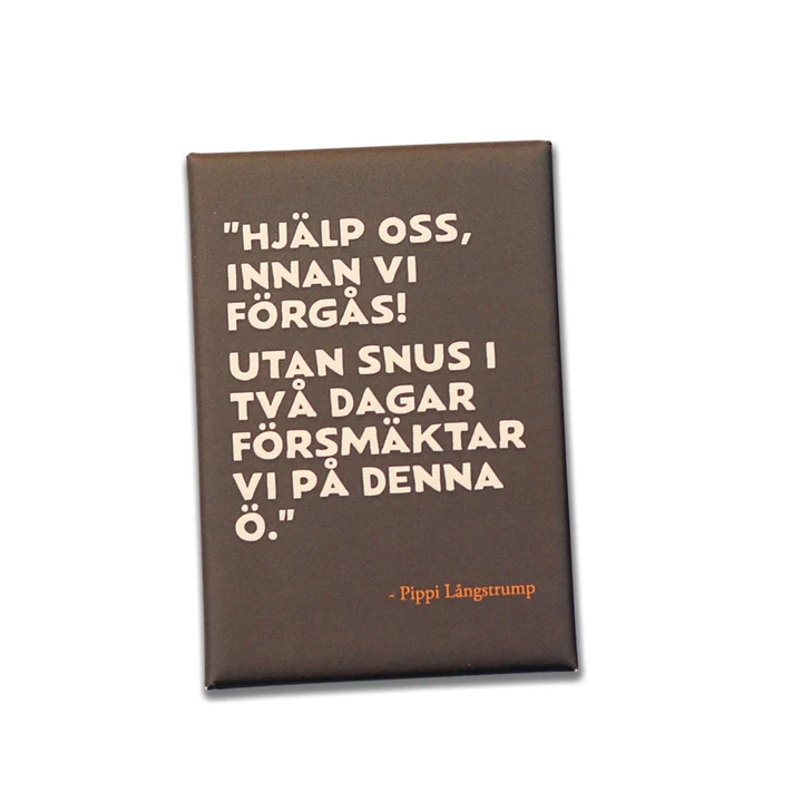 Magnet Pippi Longstocking Quote "Without Snuff" Brown