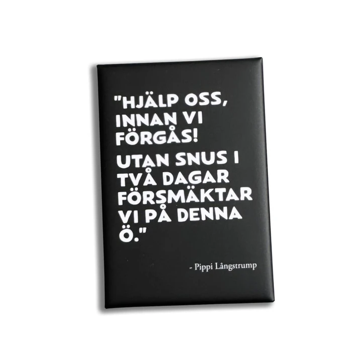 Magnet Pippi Longstocking Quote "Without Snuff" Black