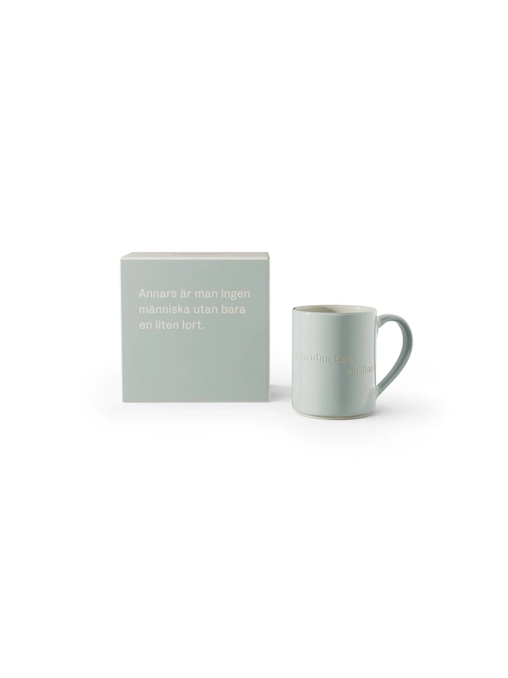Mug Annars är man ingen människa...