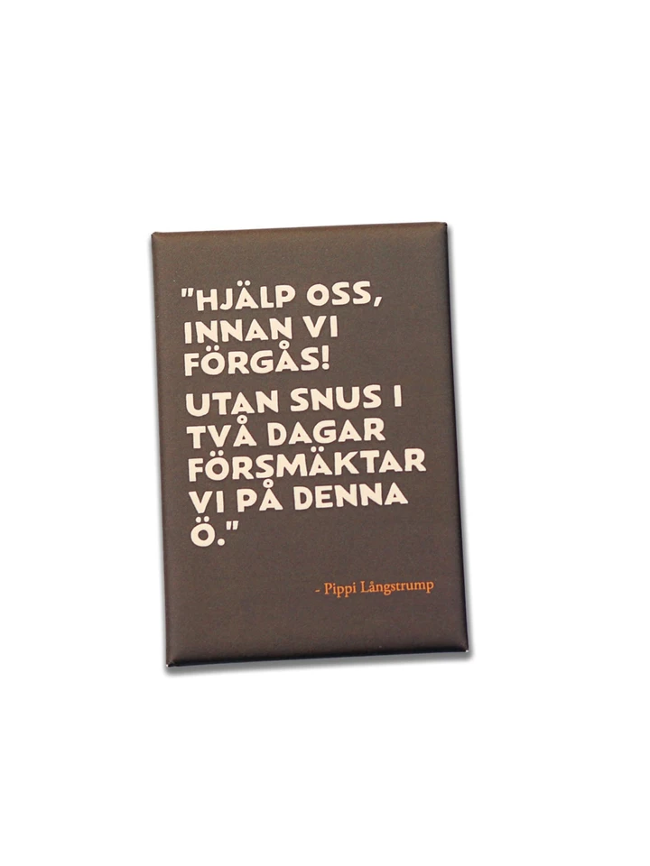Magnet Pippi Långstrump "Utan snus" - Brun