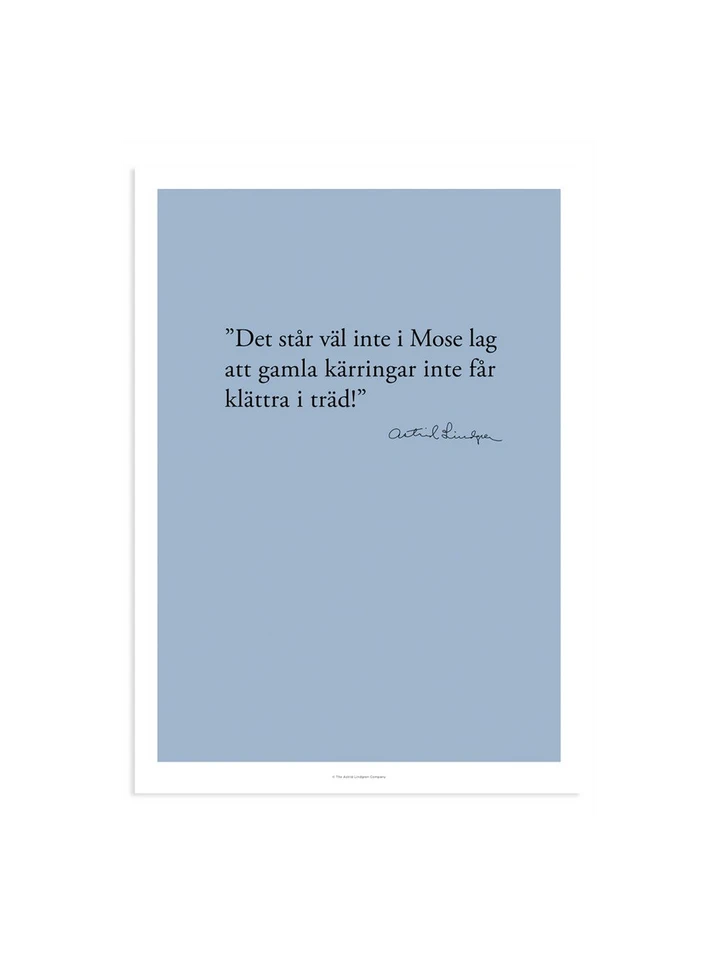 Poster Astrid Lindgren Citat - Mose lag 13x18