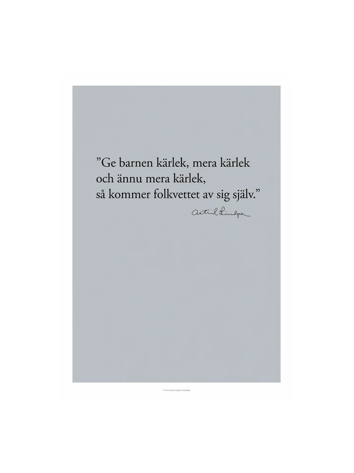 Poster Astrid Lindgren Zitat - Ge barnen kärlek 13x18