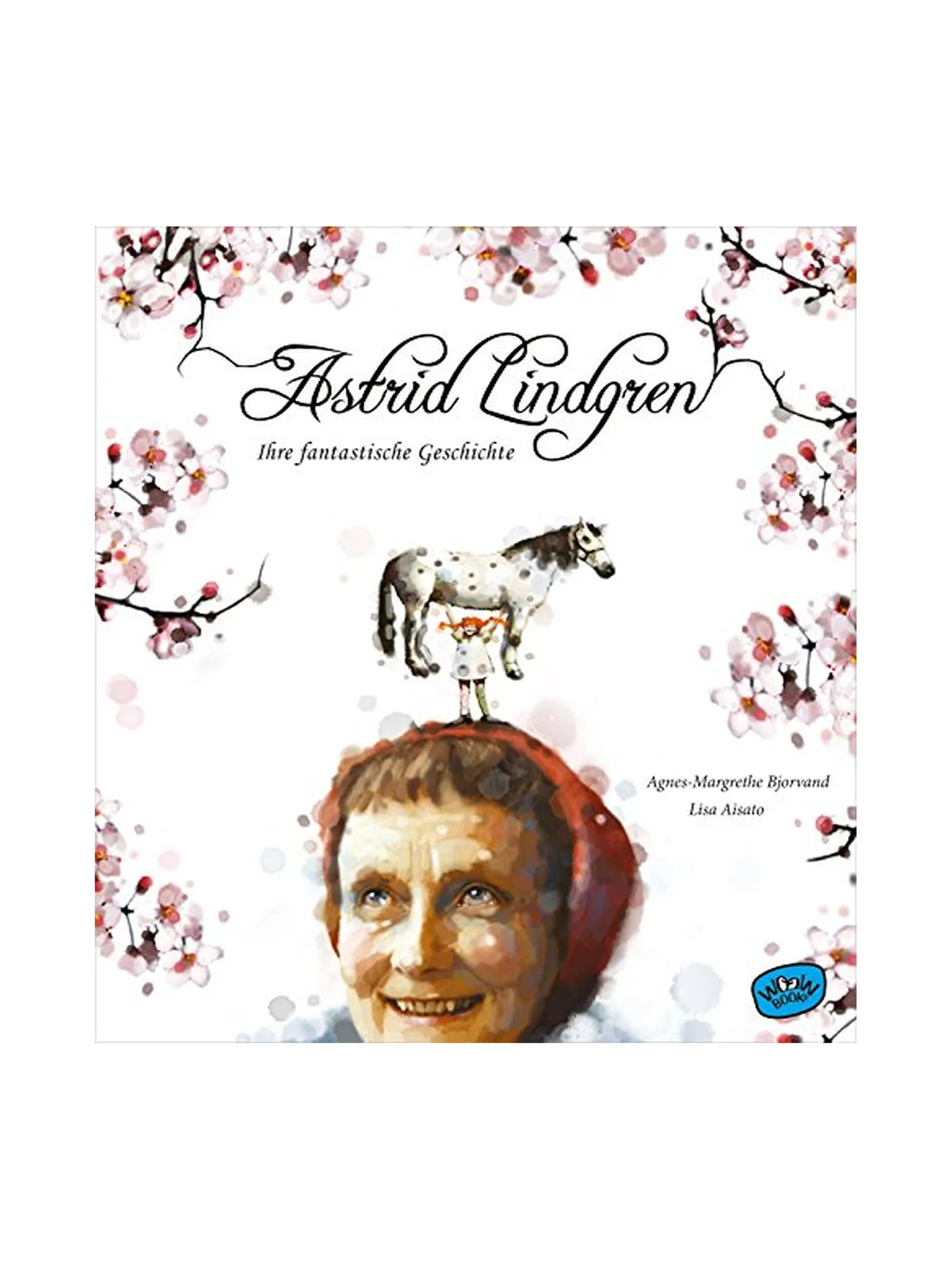 Astrid Lindgren. Ihre fantastische Geschichte - Tyska