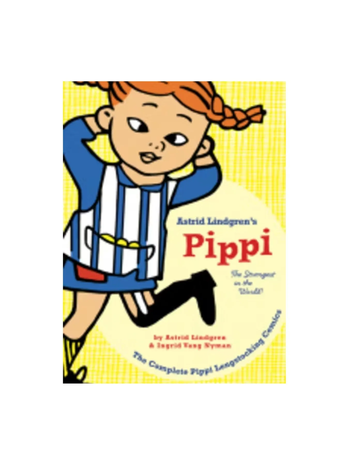 Pippi Longstocking: The Strongest in the World!