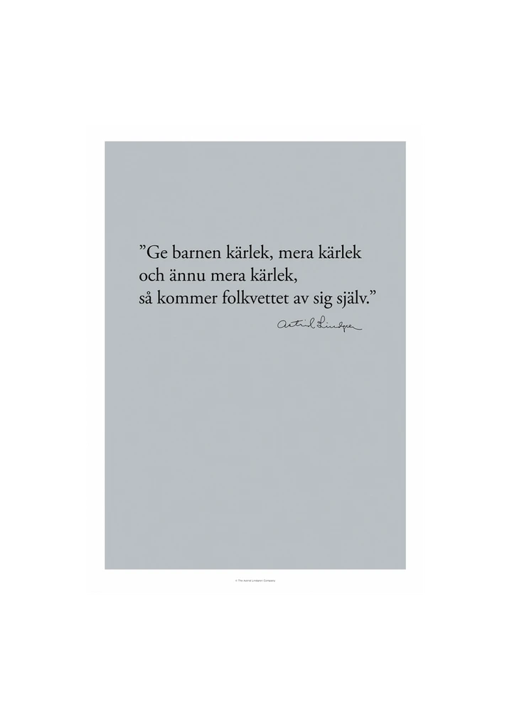 Poster Astrid Lindgren Citat - Ge barnen kärlek 13x18